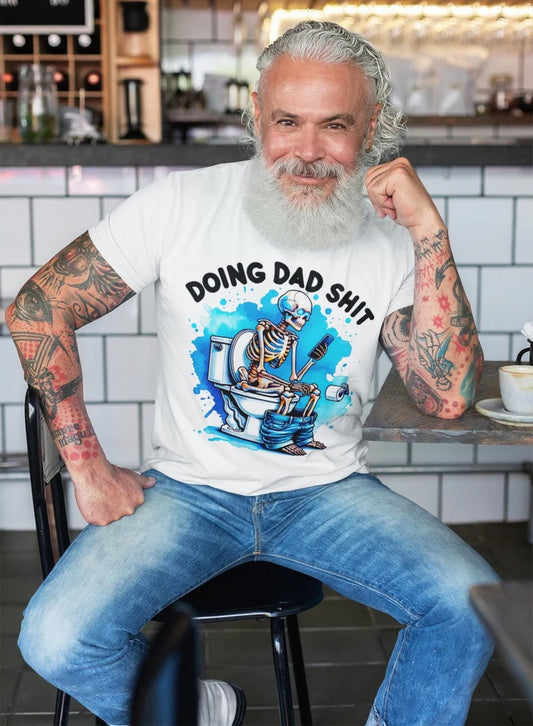 Doing Dad S**t T-Shirt