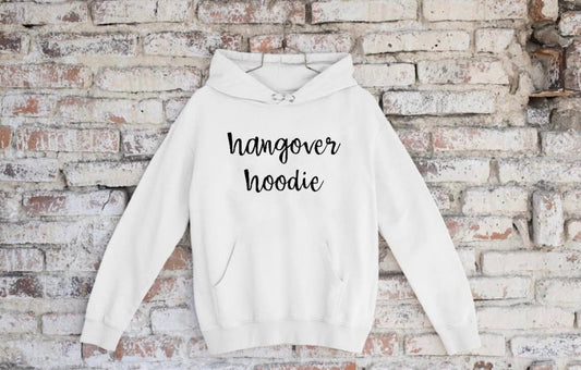 Hangover Hoodie