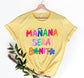 Manana Sera Bonita Shirt